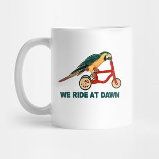 We Ride at Dawn Mug